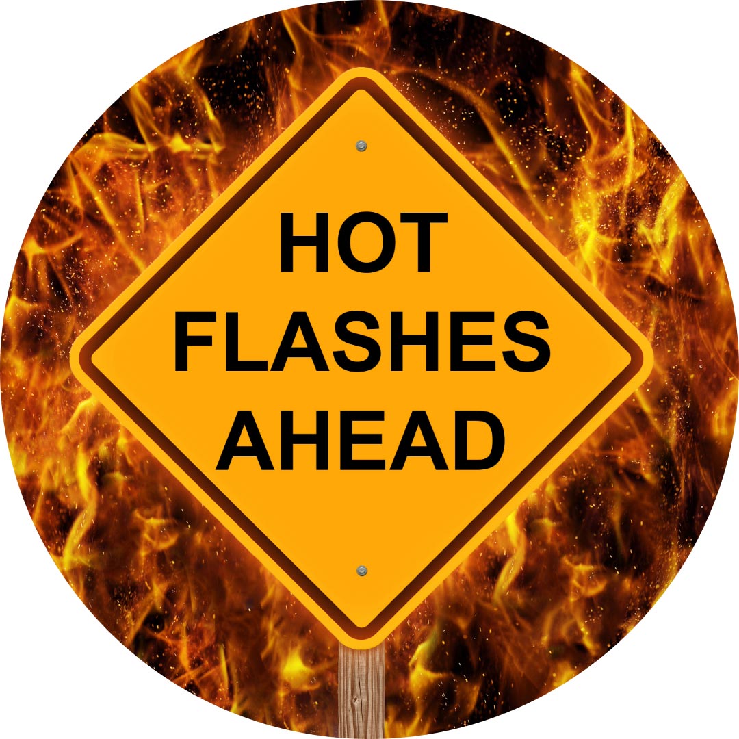 a sign with Hot Flashes ahead on a flaming background